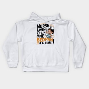 Nurse Saving Life One Bedpan At a Time Kids Hoodie